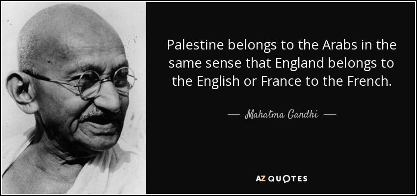 quote-palestine-belongs-to-the-arabs-in-the-same-sense-that-england-belongs-to-the-english-mahatma-gandhi-10-59-89.jpg
