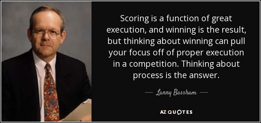 quote-scoring-is-a-function-of-great-execution-and-winning-is-the-result-but-thinking-about-lanny-bassham-124-88-06.jpg